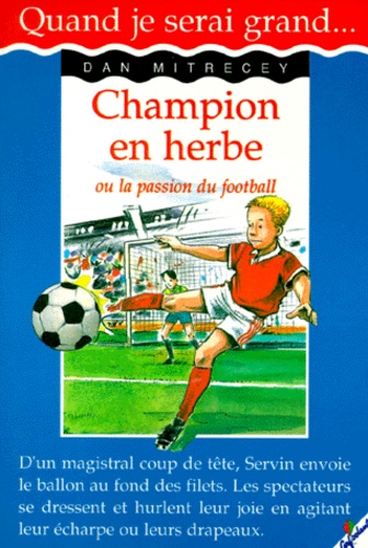 Champion En Herbe Ou La Passion Du Foot
