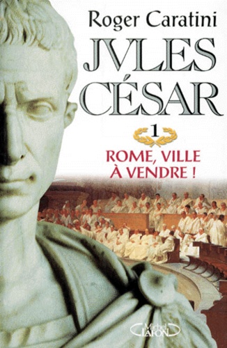 Jules César N° 1 - Rome, Ville À Vendre !