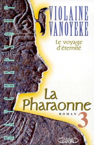 La Pharaonne N° 3 - Le Voyage D'éternité