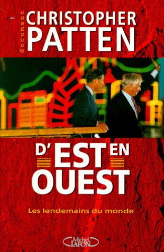 D'est En Ouest, Les Lendemains Du Monde