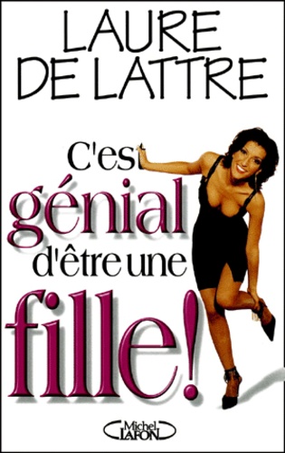 C'est Génial D'être Une Fille !