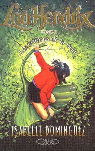 Lou Hendrix Tome 2 : Les Enfants De La Nuit
