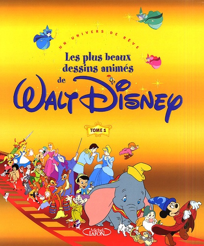 Les Plus Beaux Dessins Animes De Walt Disney - Tome 1