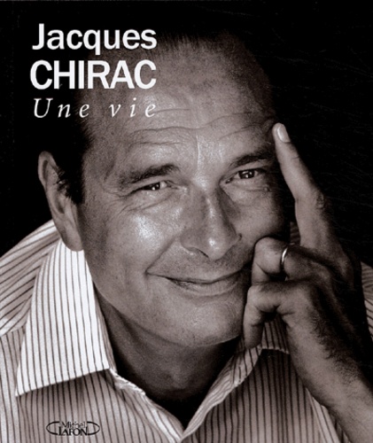 Jacques Chirac - Une Vie