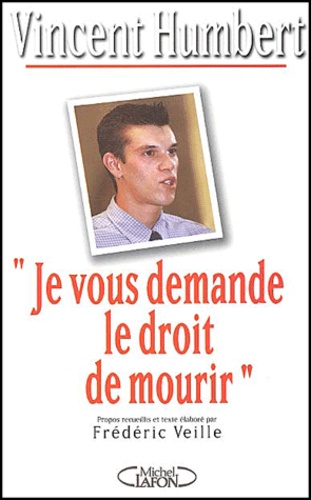 Je Vous Demande Le Droit De Mourir