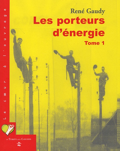 Les Porteurs D'énergie - Tome 1