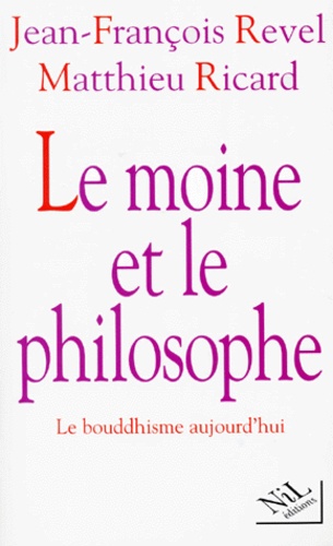Le Moine Et Le Philosophe - Le Bouddhisme Aujourd'hui