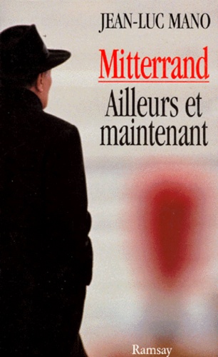 Mitterrand Ailleurs Et Maintenant
