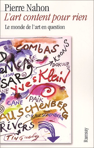 L'art Content Pour Rien - Le Monde De L'art En Question