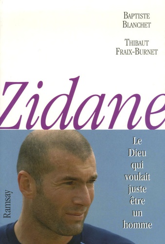 Zidane - Le Dieu Qui Voulait Juste Être Un Homme