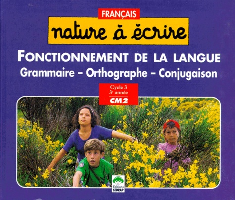 Français Cm2 Fonctionnement De La Langue - Grammaire, Orthographe, Conjugaison