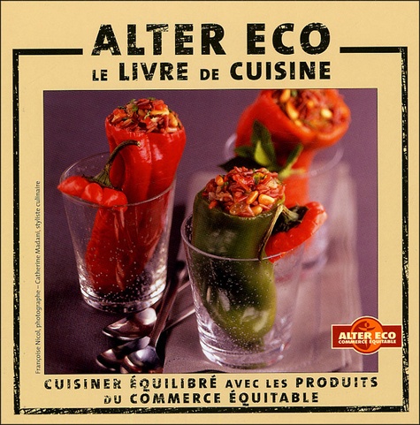 Alter Eco - Le Livre De Cuisine
