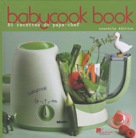 Babycook Book - 85 Recettes De Papa-Chef