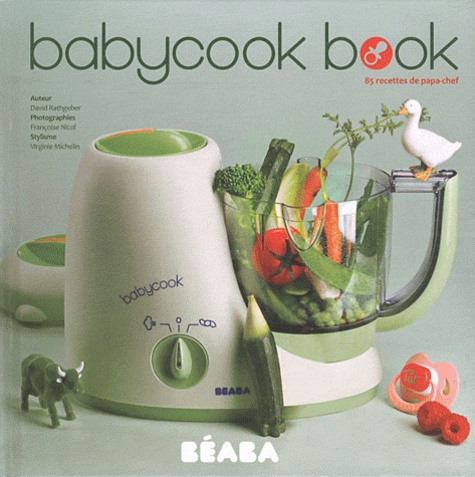 Babycook Book - 85 Recettes De Papa-Chef