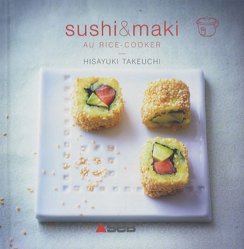 Sushis & Makis Au Rice-Cooker