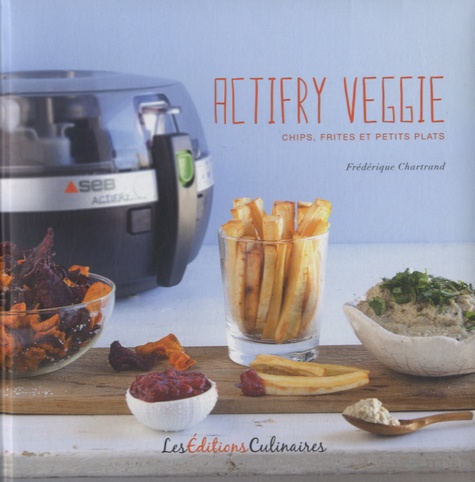 Actifry Veggie - Chips, Frites Et Petits Plats