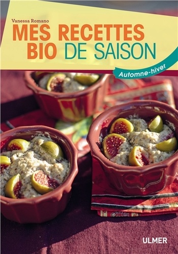 Mes Recettes Bio De Saison - Automne-Hiver