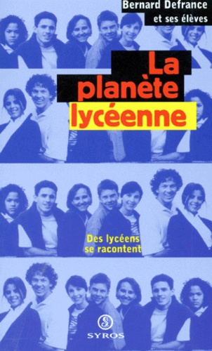 La Planete Lyceenne - Des Lyceens Se Racontent