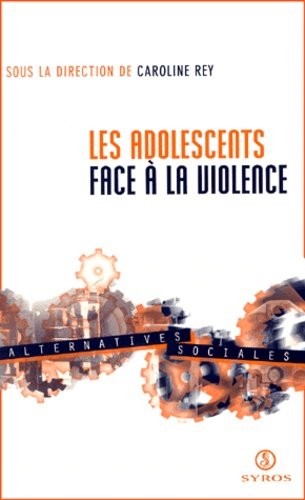 Les Adolescents Face À La Violence - Edition 2000