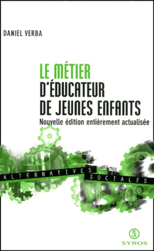 Le Métier D'éducateur De Jeunes Enfants - Edition 2001