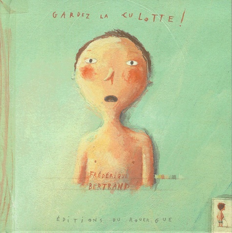 Gardez La Culotte !