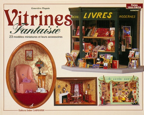 Vitrines Fantaisies - 23 Modèles Miniatures Et Leurs Accessoires