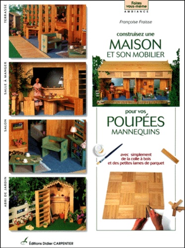 Construisez Une Maison Et Son Mobilier Pour Vos Poupées Mannequins