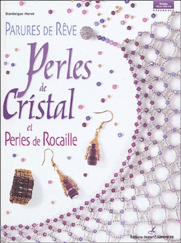 Parures De Rêve - Perles De Cristal Et Perles De Rocaille