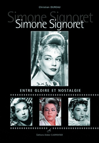 Simone Signoret - Entre Gloire Et Nostalgie