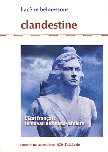 Clandestinité - L'etat Français, Tombeau Des Sans-Papiers