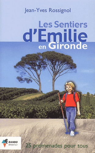 Les Sentiers D'emilie En Gironde