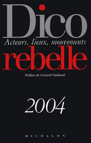 Dico Rebelle - Edition 2004