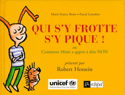 Qui S'y Frotte S'y Pique ! Ou Comment Mimi A Appris À Dire Non