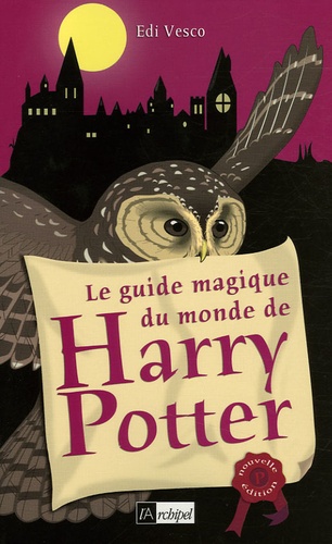 Le Guide Magique Du Monde De Harry Potter