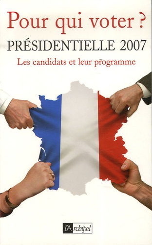 Pour Qui Voter ? - Guide De La Présidentielle