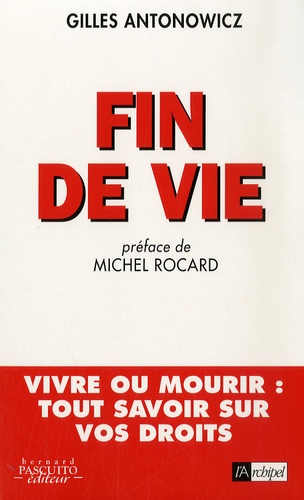 Fin De Vie - Vivre Ou Mourir, Tout Savoir Sur Vos Droits