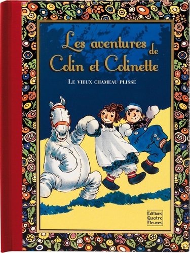 Les Aventures De Colin Et Colinette - Le Vieux Chameau Plissé