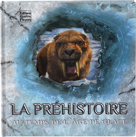 La Préhistoire Au Temps De L'âge De Glace
