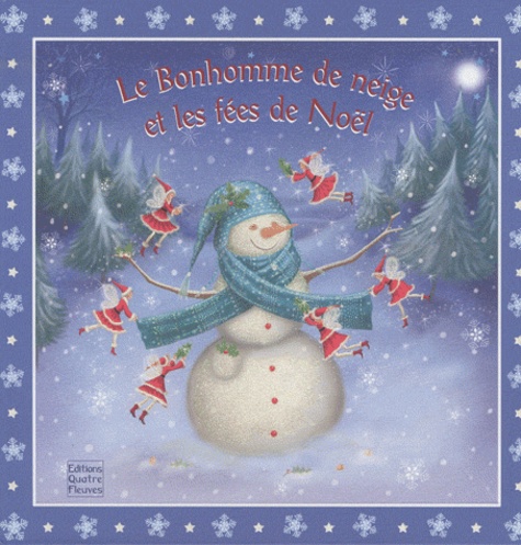 Le Bonhomme De Neige Et Les Fées De Noël