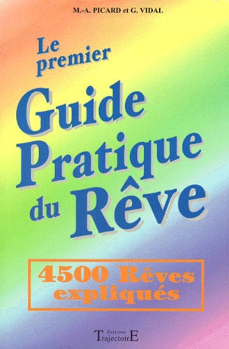 Le Premier Guide Pratique Du Rêve