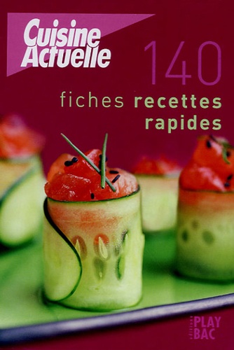 140 Fiches Recettes Rapides