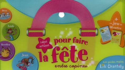 Idées Et Astuces Pour Faire La Fête Entre Copines
