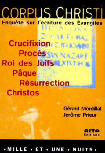 Corpus Christi : Enquete Sur L'ecriture Des Evangiles