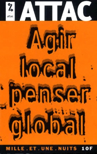 Agir Local, Penser Global - Les Citoyens Face À La Mondialisation