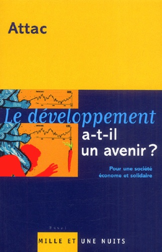 Le Développement Durable A-T-Il Un Avenir ? - Pour Une Société Solidaire Et Économe