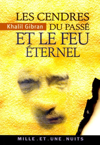 Les Cendres Du Passé Et Le Feu Éternel