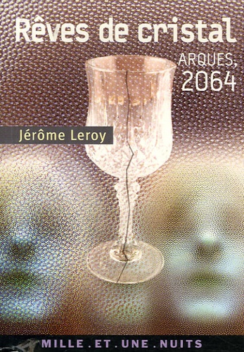 Rêves De Cristal - Arques, 2064