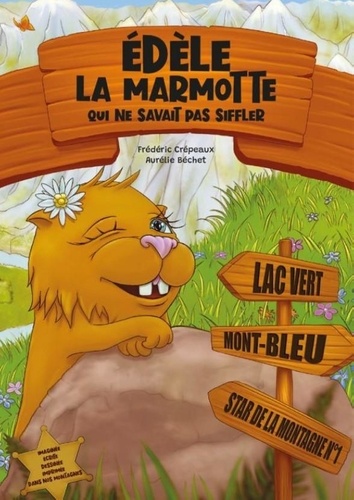 Edèle La Marmotte Qui Ne Savait Pas Siffler