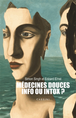 Médecines Douces : Info Ou Intox ?