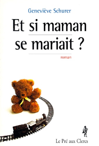 Et Si Maman Se Mariait ?